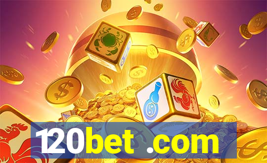 120bet .com